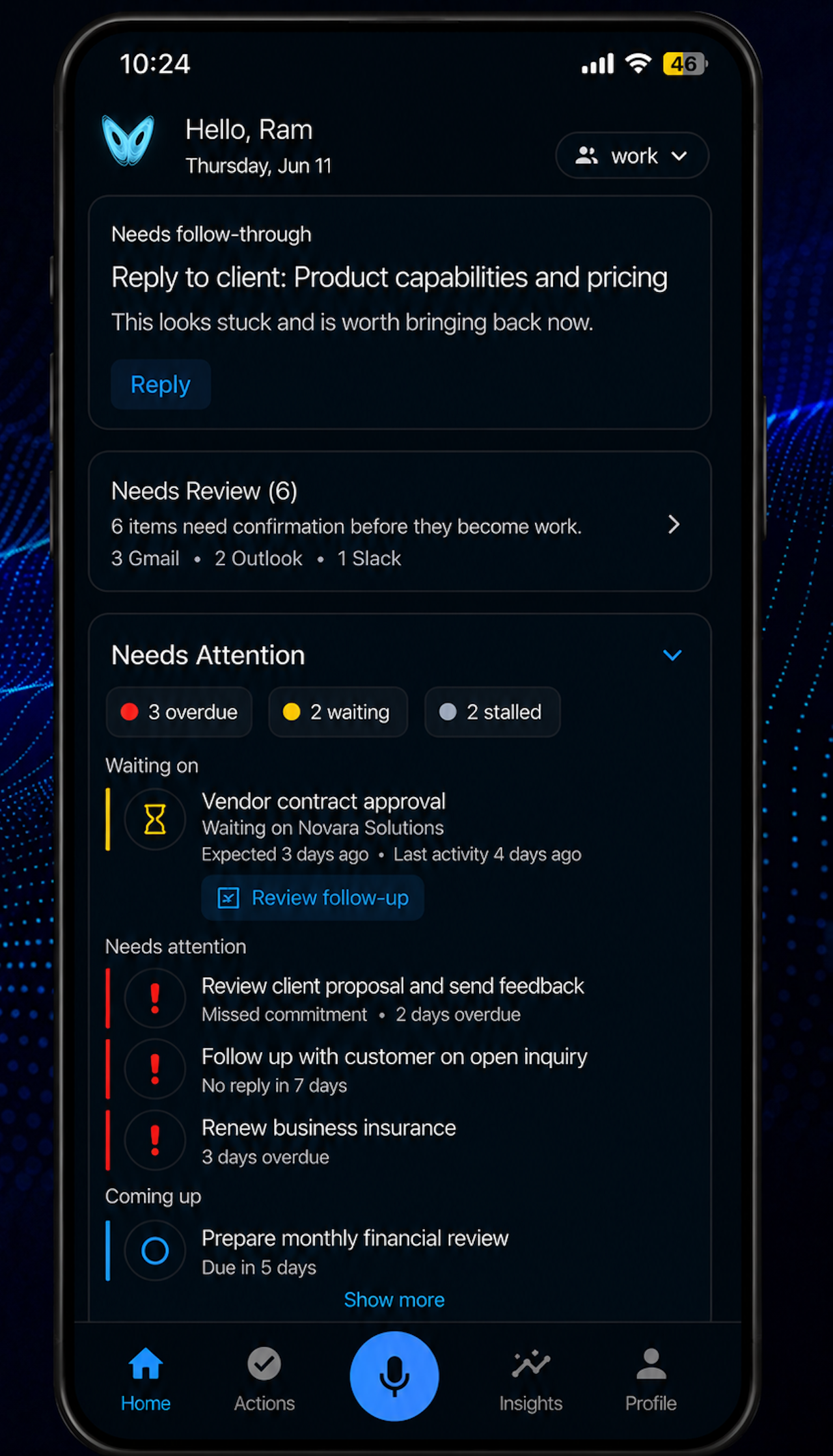 Vortyx home screen showing work that needs attention